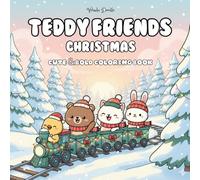 Teddy Friends Christmas: Cute and Bold Coloring pages, featuring Teddy, chick, bunny and cat, 42 simple and cozy holiday scenes for adults and kids.