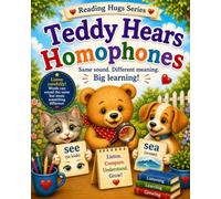 Teddy Hears Homophones: A fun picture book that teaches similar sounding words through simple sentences and bright illustrations (Reading Hugs)