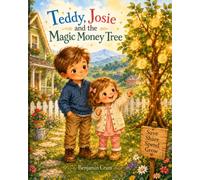 Teddy, Josie and the Magic Money Tree (Teddy and Josie Learn and Grow)