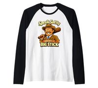 Teddy Roosevelt Speak Softly Big Stick Quote Raglan Baseball Tee