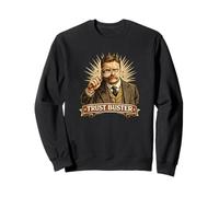 Teddy Roosevelt Trust Buster American History Sweatshirt