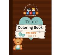 Teddy’s Happy Little Day Coloring Book: Ages 3-8
