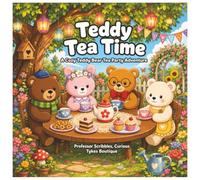 Teddy Tea Time: A Cozy Teddy Bear Tea Party Adventure (Professor Scribbles Wonder Canvas Adventures)
