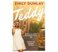 Teddy – The most glamorous debut novel; 'Your summer read is sorted' Sunday Times Style