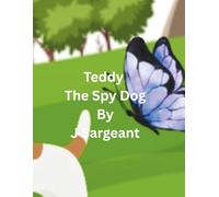 Teddy The Spy Dog