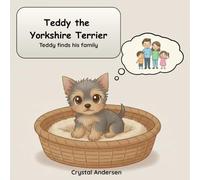 Teddy the Yorkshire Terrier: Teddy finds his family