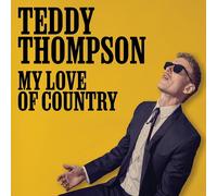 Teddy Thompson – My Love of Country