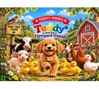 Teddy Travels: Teddy and the Farmyard Friends
