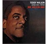 Teddy Wilson & His Trio - Mr. Wilson & Mr. Gershwin