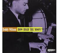 Teddy Wilson - How High The Moon