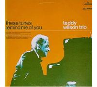 Teddy Wilson Trio - These Tunes Remind Me Of You [Vinyl LP]