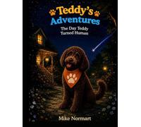 Teddy's Adventures: The Day Teddy Turned Human