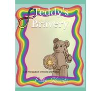 Teddy's Bravery: A Art Therapy Book on Anxiety and Phobias (Brain Buddies)