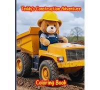 Teddy's Construction Adventure Coloring Book