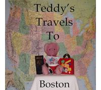 Teddy's Travels: To Boston
