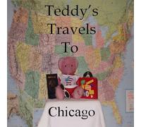 Teddy's Travels: To Chicago