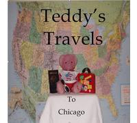Teddy's Travels: To Chicago