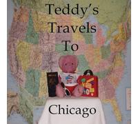 Teddy's Travels: To Chicago