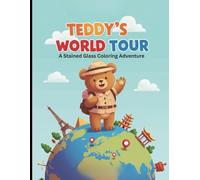 Teddy's World Tour: A Stained Glass Coloring Adventure