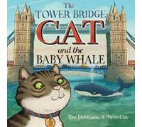 Tee Dobinson The Tower Bridge Cat & The Baby Whale Book Tee Dobinson Multicolor