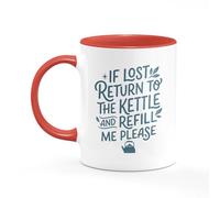 Tee Monkey If Lost Return to the Kettle and Refill Me Please Mug Funny Gift Novelty Tea Lover