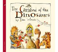 Teear, Rachel - The Carnival of the Dinosaurs (a Musical Fairytale