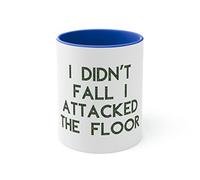 Teegarb Letter Blanket 11oz Accent Coffee Mug Colors Funny Saying I Didn't Fall I Attacked The Floor Introvert Hilarious Women Men Sayings 11oz / Blue