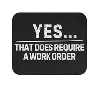 Teegarb Letter Blanket Mouse Pad Yes That Does Require Work Order Humor Maintenance Appreciation Gifts Worker Technicians Present Manager Gag