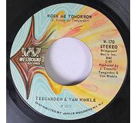 Teegarden & Van Winkle 45 RPM Work Me Tomorrow / God, Love And Rock & Roll