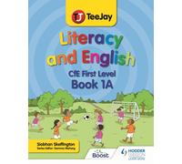 TeeJay Literacy and English CfE First Level Book 1A