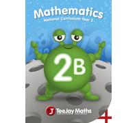 TeeJay Mathematics National Curriculum Year 2 (2B) Second Edition