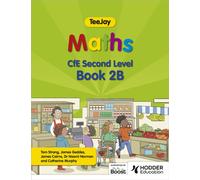 TeeJay Maths CfE Second Level Book 2B Second Edition