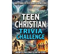Teen Christian Trivia Challenge: Questions To Test Christian Bible Knowledge