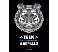 Teen Coloring Books: Animals: Black Background: Midnight Edition, Colouring Pages for Teenagers, Boys, Girls, Teens, Tweens, Older Kids, Adults, Art ... Mindfulness & Relaxation, Anti Stress Designs