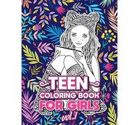 Teen Coloring Books for Girls: Fun activity book for Older Girls ages 12-14, Teenagers; Detailed Design, Zendoodle, Creative Arts, Relaxing ad Stress Relief! (Cool Activities for Teens)