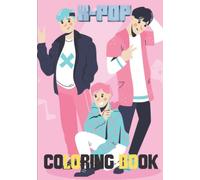 TEEN COLORING K-POP Anti-stress activity in COLOR |: KPOP coloring book for relaxation, fun, creativity and meditation