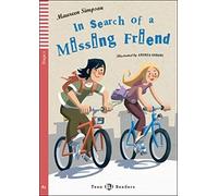 Teen ELI Readers - English: In Search of a Missing Friend (Teen Eli readers Stage 1 A1): In Search of a Missing Friend + downloadable audio
