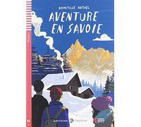 Teen ELI Readers - French: Aventure en Savoie + downloadable audio