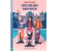Teen ELI Readers - German: Kreuz und quer durch Berlin + downloadable audio