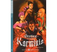 Teen ELI Readers - Spanish: Destino Karminia (Lecturas Eli Adolescentes Nivel 3): Destino Karminia + downloadable audio (Lecturas Eli Adolescentes Nivel 3, B1)