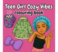 teen girl cozy vibes: colouring book