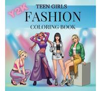 Teen Girls Y2K Fashion Coloring Book: Nostalgic Y2K Teen Style from the Early 2000s