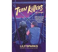 Teen Killers At Large: 3 (Teen Killers Club series)