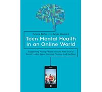 Teen Mental Health in an Online World