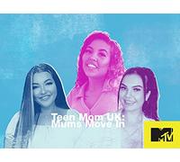 Teen Mom UK: Mums Move In - Season 01