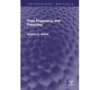 Teen Pregnancy and Parenting (Psychology Revivals)