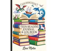 Teen Reading Journal & Book Log for Curious Minds Ages 13+: A Reflective Reading Companion for Teens Who Love to Explore Stories - Thoughtful Reviews, Reflections, Reading Goals, Challenges, Favourite Quotes & Creative Prompts for Self-Discovery.