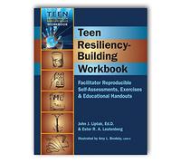 Teen Resiliency-Building Workbook: Reproducible Self-Assessments, Exercises & Educational Handouts (Teen Mental Health and Life Skills Workbooks)