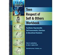 Teen Respect of Self & Others Workbook: Facilitator Reproducible Self-Assessments, Exercises & Educational Handouts (Teen Mental Health & Life Skills Workbook)