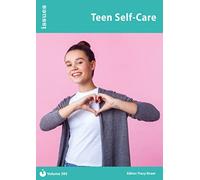 Teen Self-Care : Issues: PSHE & RSE Resources For Key Stage 3 & 4 395